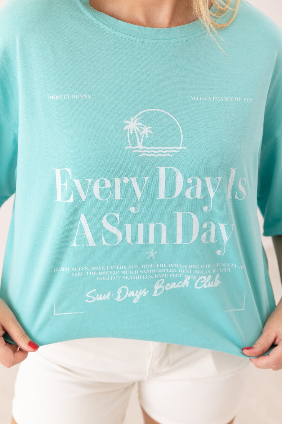 Every Day Is Sun Day On Turquoise Relaxed Fit Tee