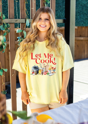 Let Me Cook on Yellow Tee Shirt