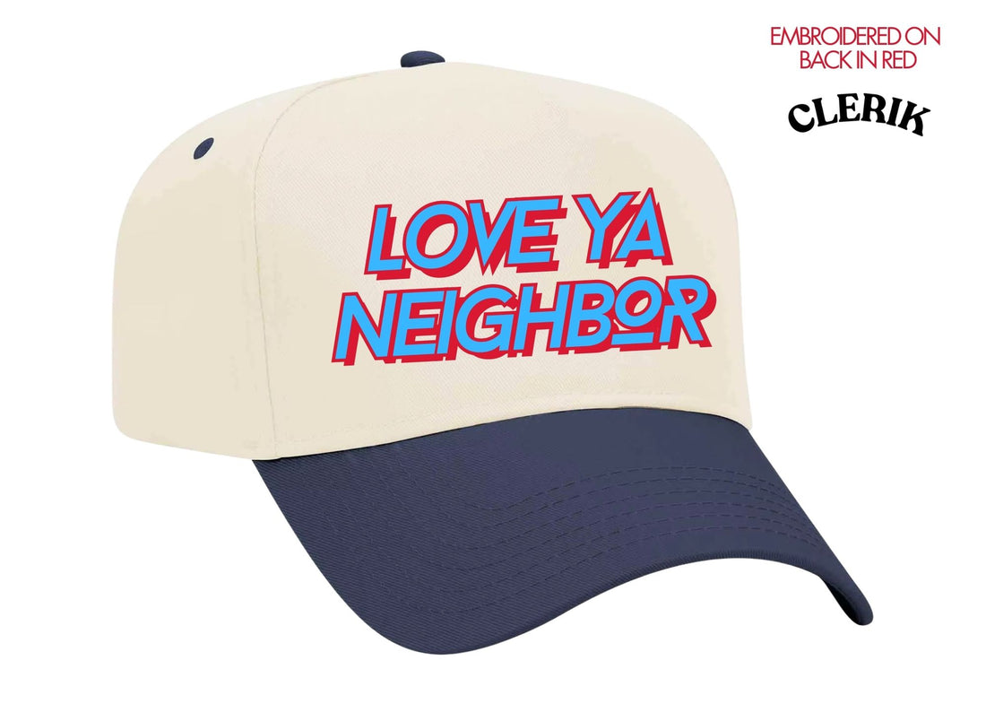 "Love Ya Neighbor" on Tan Cap with Navy Bill