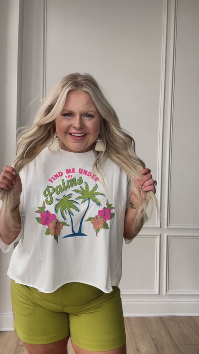 Find Me Under the Palms on Boxy Crop in White